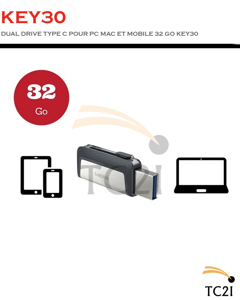 DUAL DRIVE TYPE C POUR PC MAC ET MOBILE 32 GO KEY30